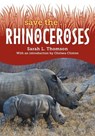 Save the... Rhinoceroses - Sarah L. Thomson - 9780593622674