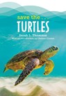 Save The...Turtles - Sarah L. Thomson - 9780593623404