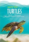 Save the...Turtles - Sarah L. Thomson ; Chelsea Clinton - 9780593623428