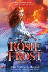 Rosie Frost: Ice on Fire - Geri Halliwell-Horner - 9780593624005