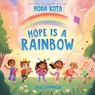 Hope Is a Rainbow - Hoda Kotb - 9780593624128