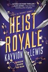 Heist Royale: Thieves' Gambit, Book 2 - Kayvion Lewis - 9780593625392