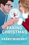 Faking Christmas - Kerry Winfrey - 9780593638361