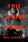 This Cursed House - Del Sandeen - 9780593639528