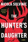 The Hunter's Daughter - Nicola Solvinic - 9780593639740