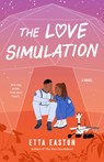 The Love Simulation - Etta Easton - 9780593640241