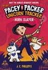 Pacey Packer Unicorn Tracker 2: Horn Slayer - J. C. Phillipps - 9780593643044