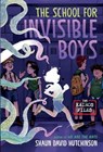 The School for Invisible Boys - Shaun David Hutchinson - 9780593646328