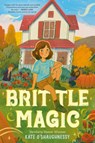 Brittle Magic - Kate O'Shaughnessy - 9780593650776