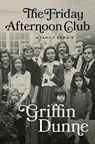 The Friday Afternoon Club - Griffin Dunne - 9780593652831