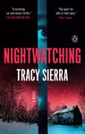 Nightwatching - Tracy Sierra - 9780593654781