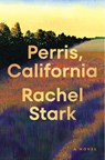 Stark, R: Perris, California - Rachel Stark - 9780593656204