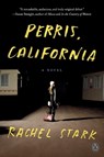 Perris, California - Rachel Stark - 9780593656228