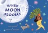 When Moon Blooms - Aida Salazar - 9780593659182