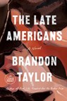 The Late Americans - Brandon Taylor - 9780593676691