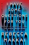 I Have Some Questions for You - Rebecca Makkai - 9780593676721