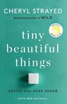 Tiny Beautiful Things (10th Anniversary Edition): Reese's Book Club - Cheryl Strayed - 9780593685211