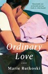 Ordinary love - marie rutkoski - 9780593689134