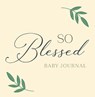 So Blessed Baby Journal - Zeitgeist - 9780593690536