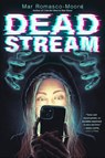 Deadstream - Mar Romasco-Moore - 9780593691885