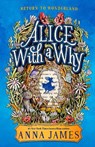 Alice with a Why - Anna James - 9780593691991