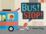 Bus! Stop! - James Yang - 9780593694718