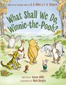What Shall We Do, Winnie-The-Pooh? - Jeanne Willis - 9780593697481