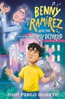 Benny Ramírez and the Nearly Departed - José Pablo Iriarte - 9780593703724