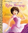Mi Little Golden Book sobre Rita Moreno (Rita Moreno: A Little Golden Book Biography Spanish Edition) - Maria Correa ; Maine Diaz - 9780593704332