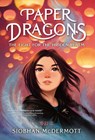 Paper Dragons - Siobhan McDermott - 9780593706145