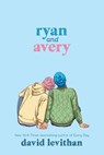 Ryan and Avery - David Levithan - 9780593710036