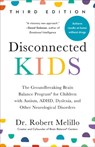 Disconnected Kids - Third Edition - Dr. Robert (Dr. Robert Melillo) Melillo - 9780593713419