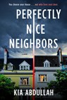 Perfectly Nice Neighbors - Kia Abdullah - 9780593713815