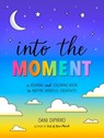 Into the Moment - Dani (Dani DiPirro) DiPirro - 9780593715338