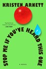 Stop Me If You've Heard This One - Kristen Arnett - 9780593719794