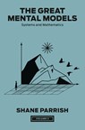 The Great Mental Models, Volume 3 - Shane Parrish ; Rhiannon Beaubien - 9780593719992