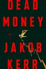 Dead Money - Jakob Kerr - 9780593726709