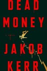 Dead Money - Jakob Kerr - 9780593726716
