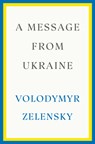A Message from Ukraine - Volodymyr Zelensky - 9780593727171