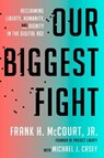 Our Biggest Fight - Frank H. McCourt Jr. - 9780593728529