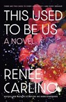 This Used to Be Us - Renee Carlino - 9780593729281