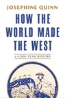 Quinn, J: How the World Made the West - Josephine Quinn - 9780593729793