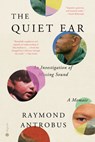 The Quiet Ear: An Investigation of Missing Sound: A Memoir - Raymond Antrobus - 9780593732106