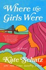Where the Girls Were - Kate Schatz - 9780593736975