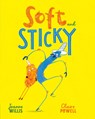 Soft and Sticky - Jeanne Willis - 9780593754597