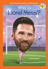 Who Is Lionel Messi? - James Buckley ; Who HQ - 9780593754825