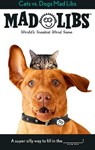 Cats vs. Dogs Mad Libs: World's Greatest Word Game - Jack Monaco - 9780593754993