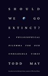 Should We Go Extinct? - Todd May - 9780593798720