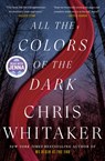 Whitaker, C: All the Colors of the Dark: A Read with Jenna P - Chris Whitaker - 9780593798874