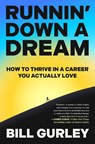 Runnin' Down a Dream: How to Thrive in a Career You Actually Love - Bill Gurley - 9780593799666